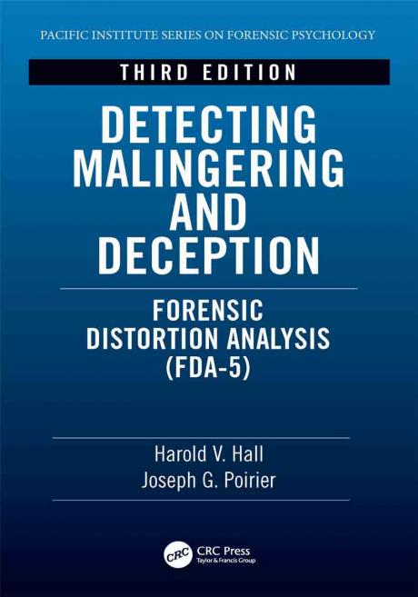 (Pacific Institute Series on Forensic Psychology) Harold V. Hall, Joseph Poirier — Detecting Malingering and Deception: Forensic Distortion Analysis (FDA-5) CRC Press (2020)